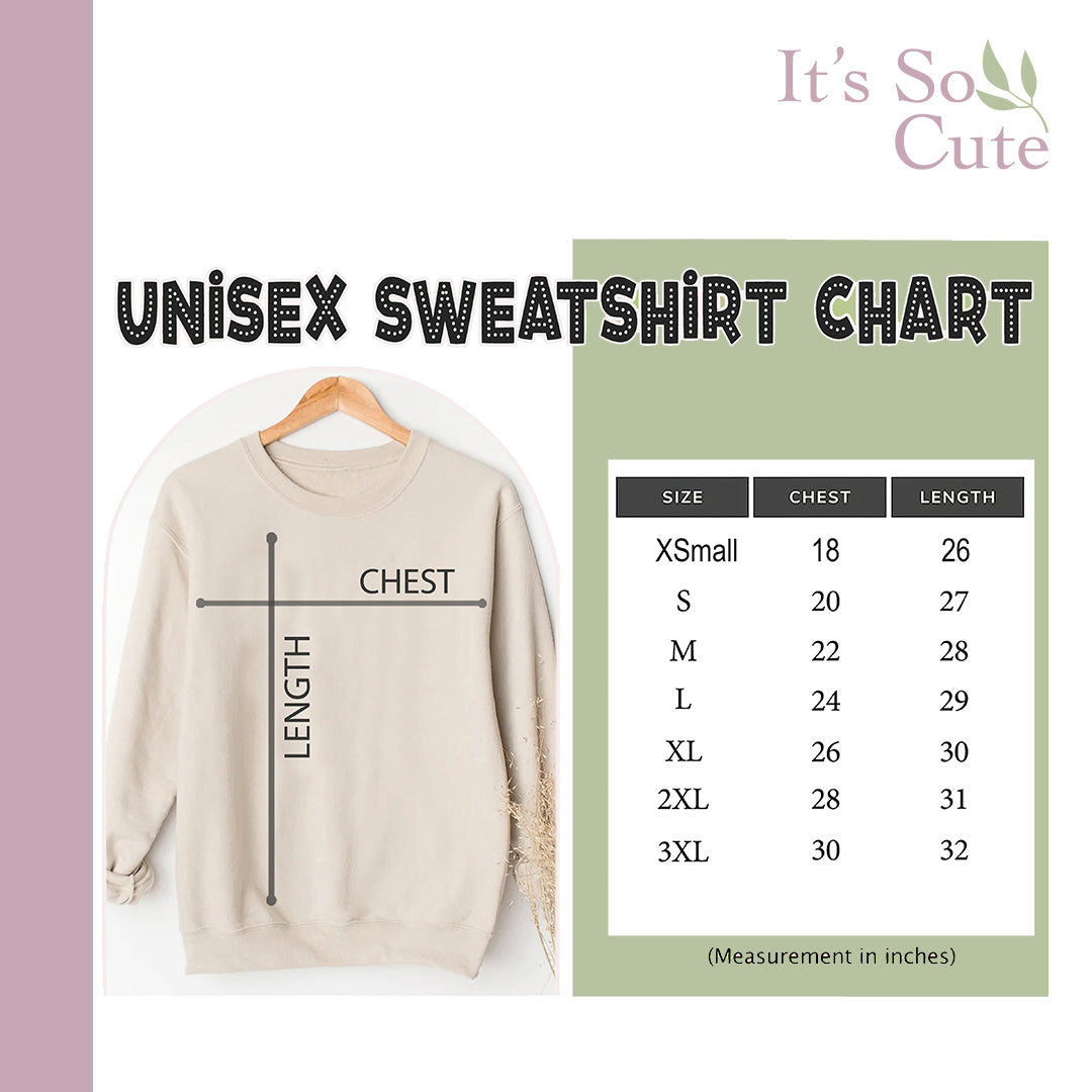 Size chart for It's So Cute sweatshirts and hoodies showing measurements