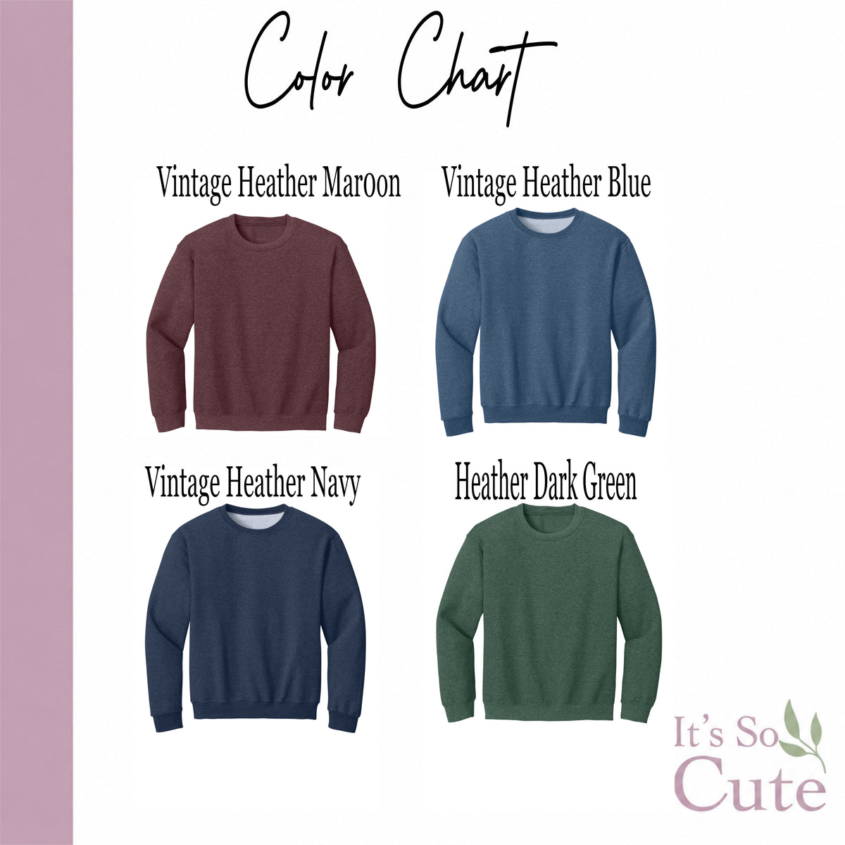Color chart showing Vintage Heather Maroon, Vintage Heather Blue, Vintage Heather Navy and Heather Dark Green sweatshirts.