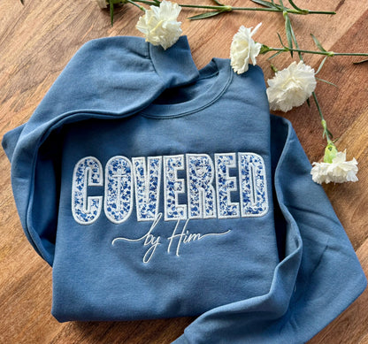 Covered by Him sweatshirt Christian embroidered crewneck apparel