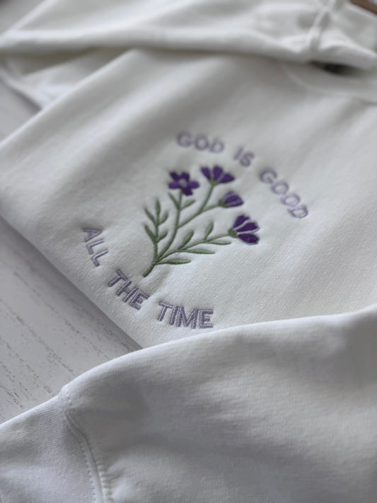God Is Good All The Time Embroidered Sweatshirt | Floral Christian Crewneck | Faith Gift