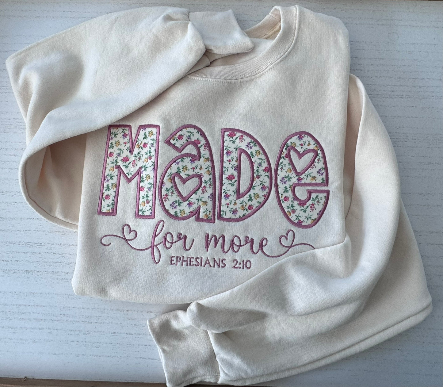 Made for More Floral Appliqué Christian Sweatshirt & Tee | Ephesians 2:10 | Faith Gift for Women
