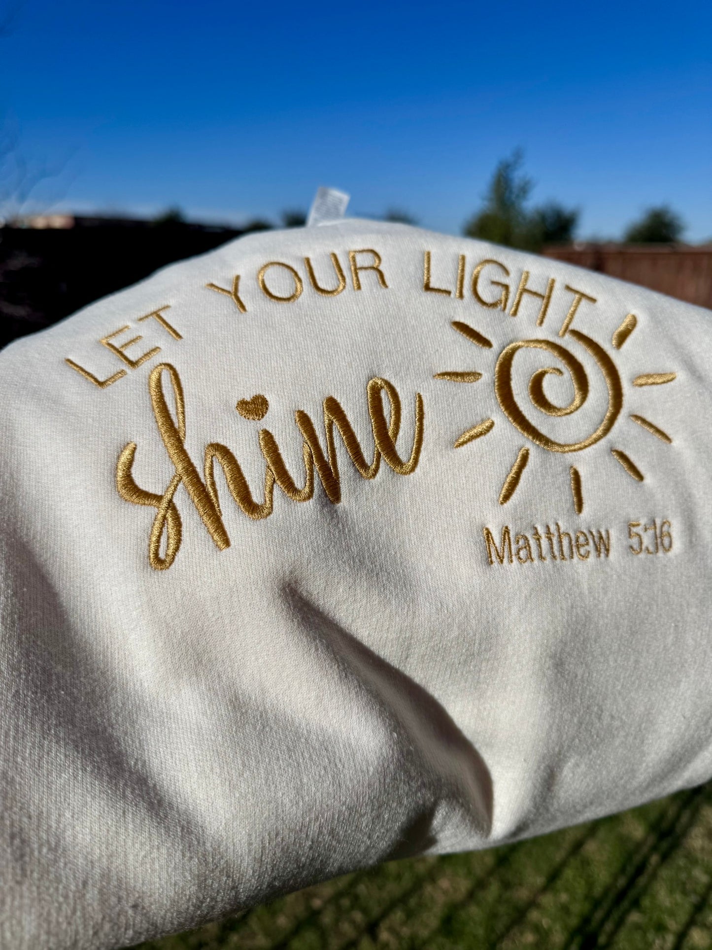 Let Your Light Shine Christian sweatshirt embroidered Matthew 5:16 Bible verse