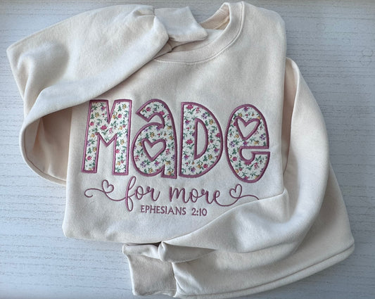 Made for More Floral Appliqué Christian Sweatshirt & Tee | Ephesians 2:10 | Faith Gift for Women